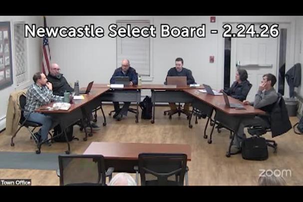 Thumbnail image for Newcastle Select Board - February 24, 2026