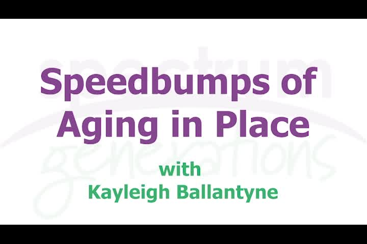 Thumbnail image for Spectrum Generations: Aging in the Right Place Forum #4 - Kayleigh Ballantyne